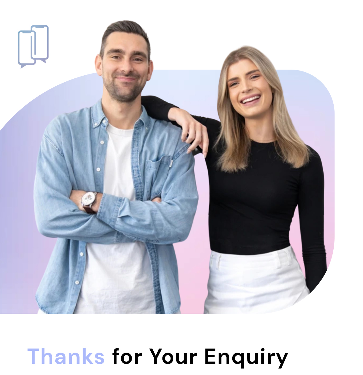 Two Social Status team members saying thanks for your enquiry